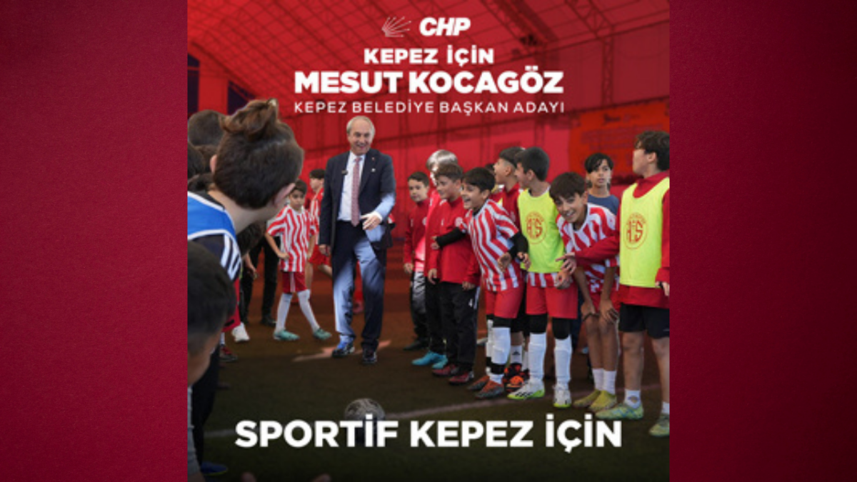CHP Kepez Belediye Başkan Adayı Mesut Kocagöz