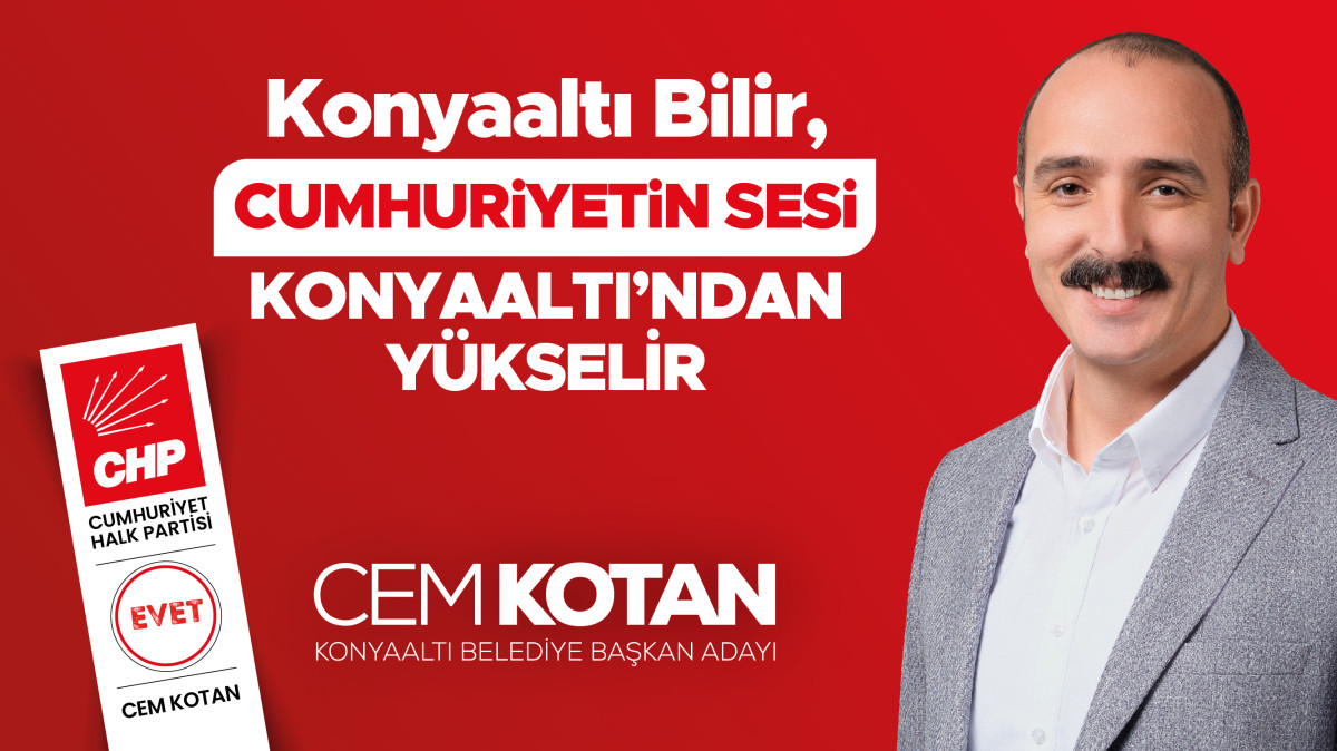 CHP Konyaaltı Belediye Başkan Adayı Cem Kotan