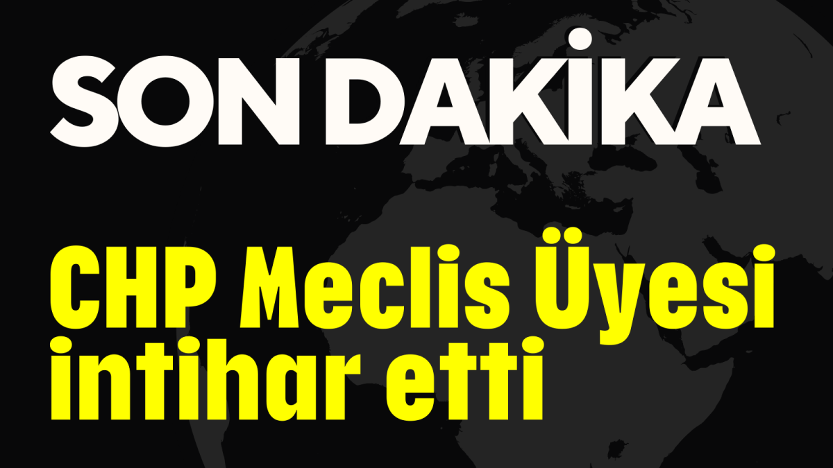 CHP Meclis Üyesi intihar etti
