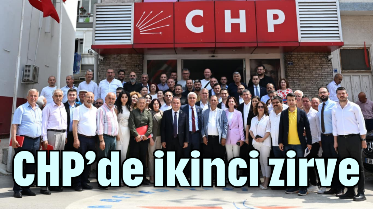 CHP'de ikinci zirve