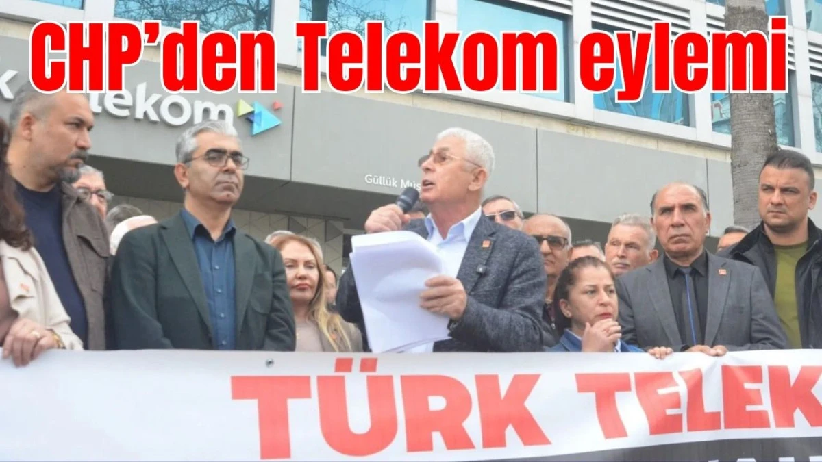 CHP&rsquo;den Telekom eylemi 