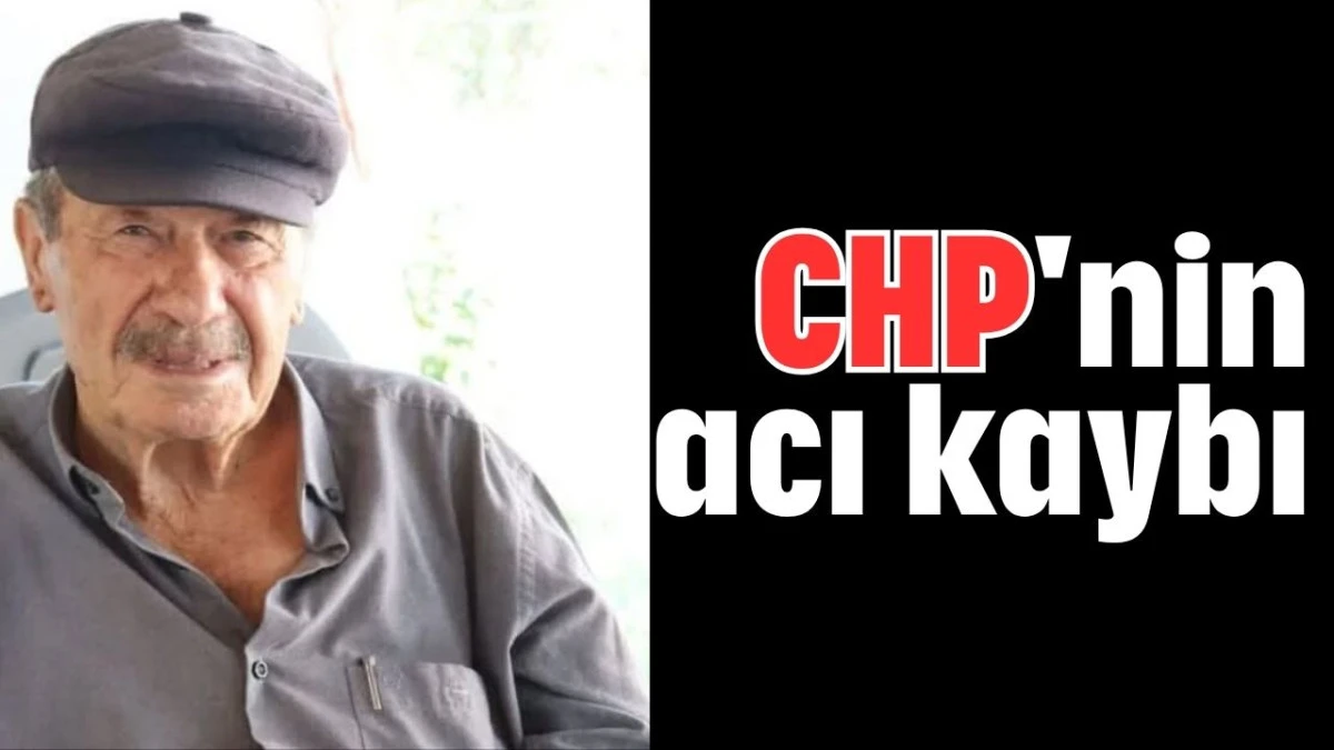 CHP'nin acı kaybı 