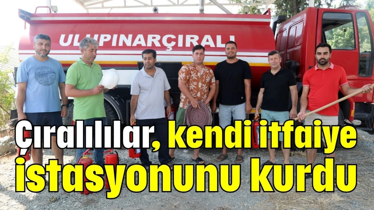 Çıralılılar, kendi itfaiye istasyonunu kurdu  