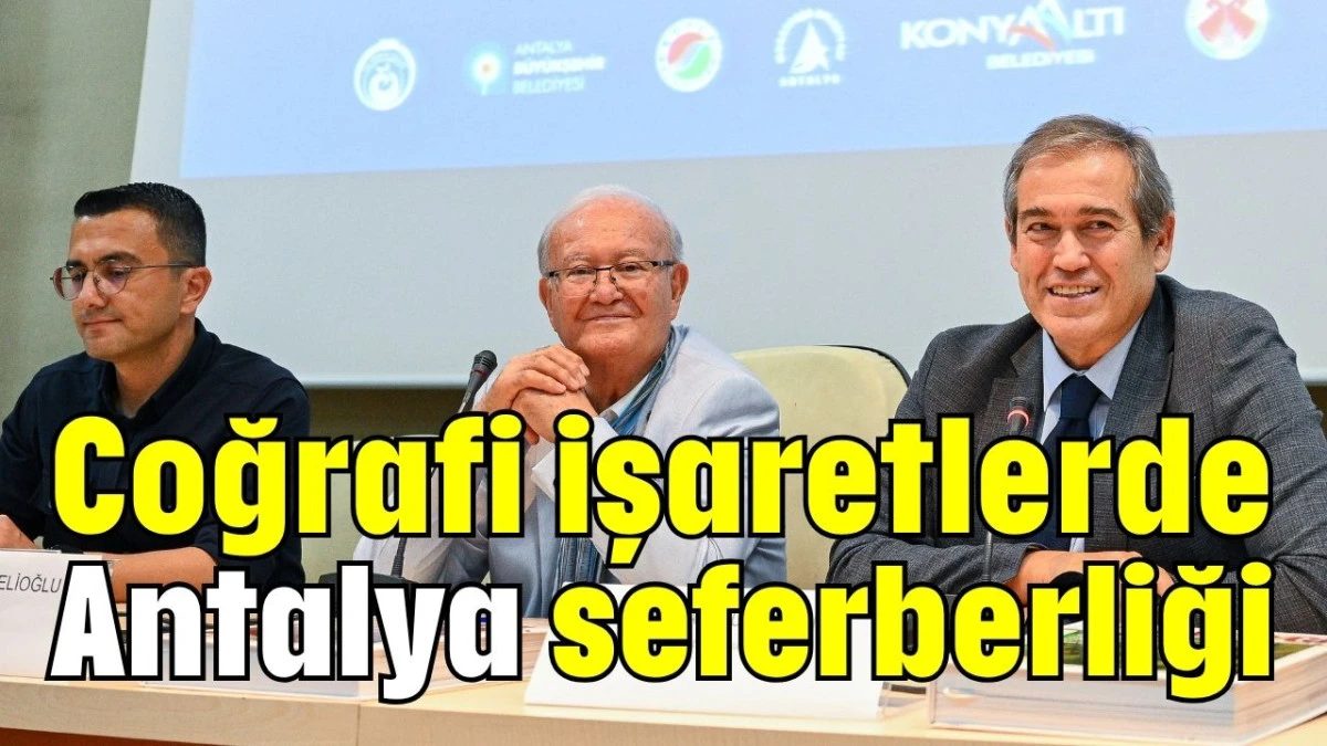 Coğrafi işaretlerde Antalya seferberliği  