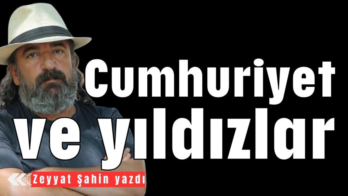 Cumhuriyet ve yıldızlar