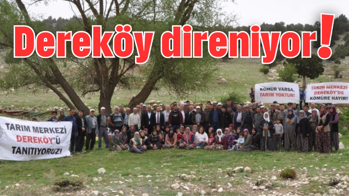 Dereköy direniyor!