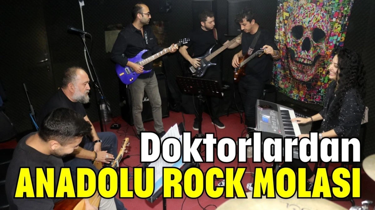 Doktorlardan Anadolu rock molası 