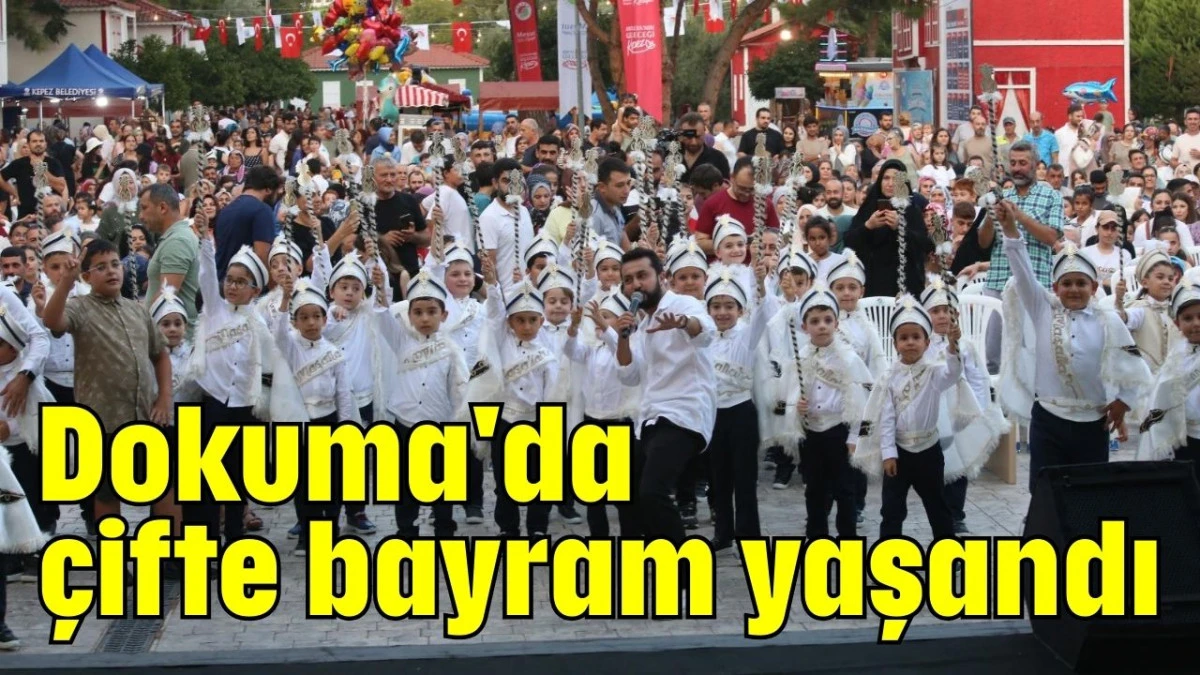 Dokuma'da çifte bayram yaşandı 