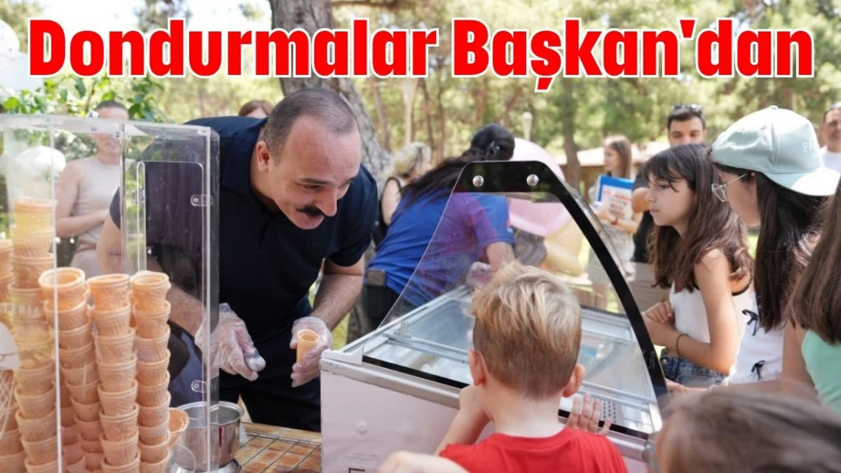 Dondurmalar Başkan'dan 