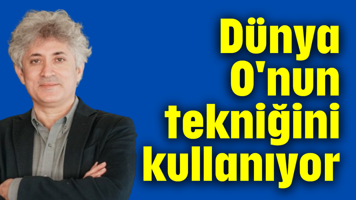 Dünya O'nun tekniğini kullanıyor