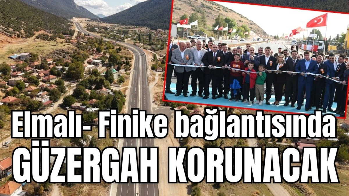 Elmalı- Finike bağlantısında g&uuml;zergah korunacak