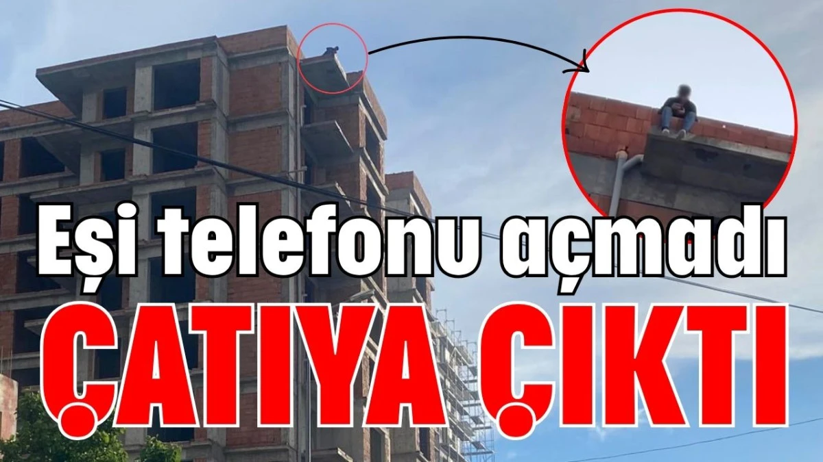 Eşi telefonu a&ccedil;madı &ccedil;atıya &ccedil;ıktı