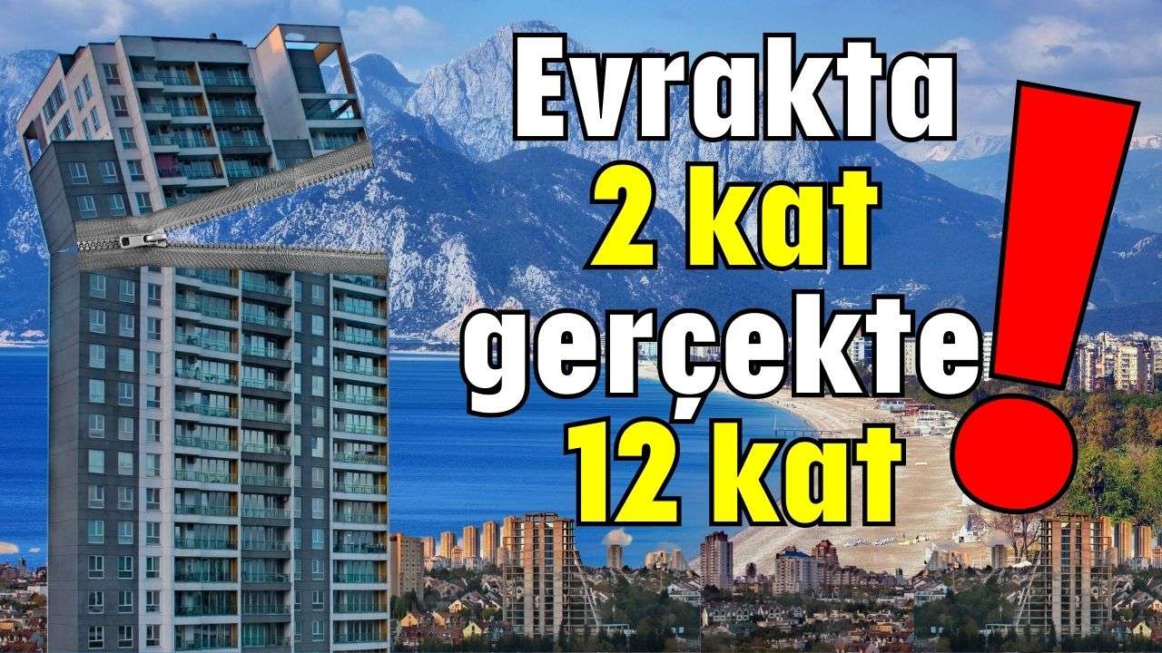 Evrakta 2 kat gerçekte 12 kat