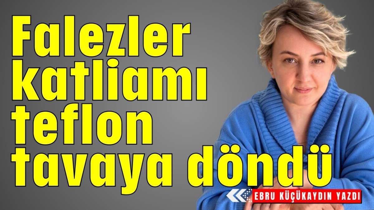 Falezler katliamı teflon tavaya döndü  
