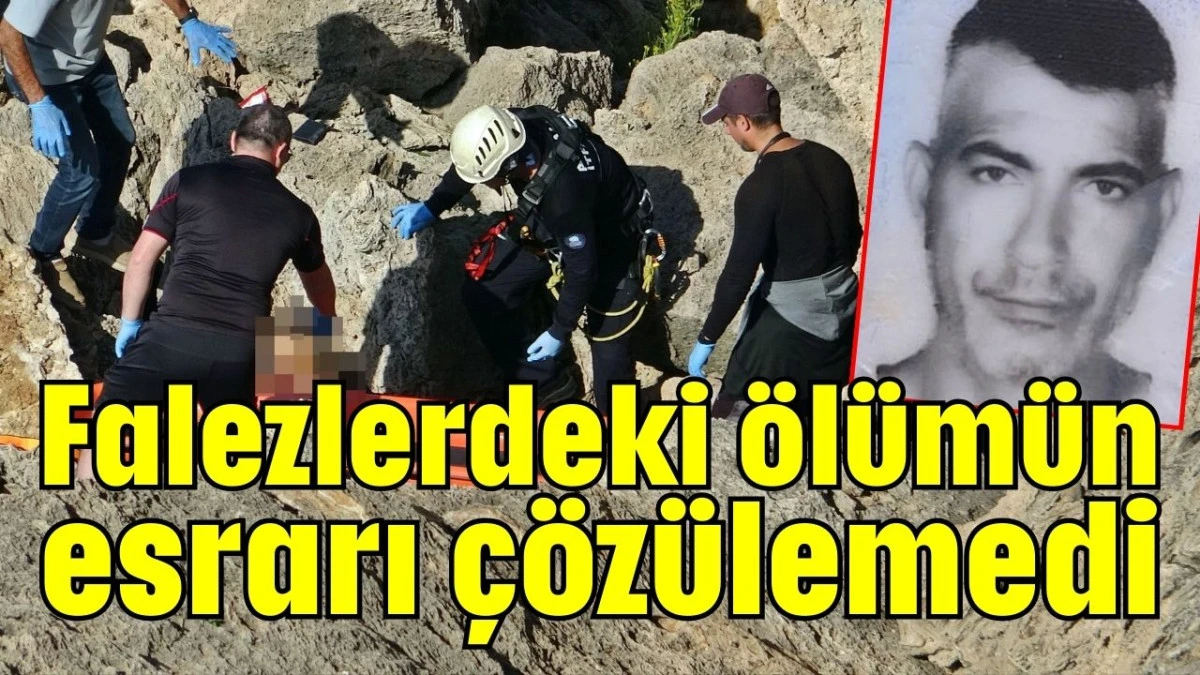 Falezlerdeki ölümün esrarı çözülemedi 