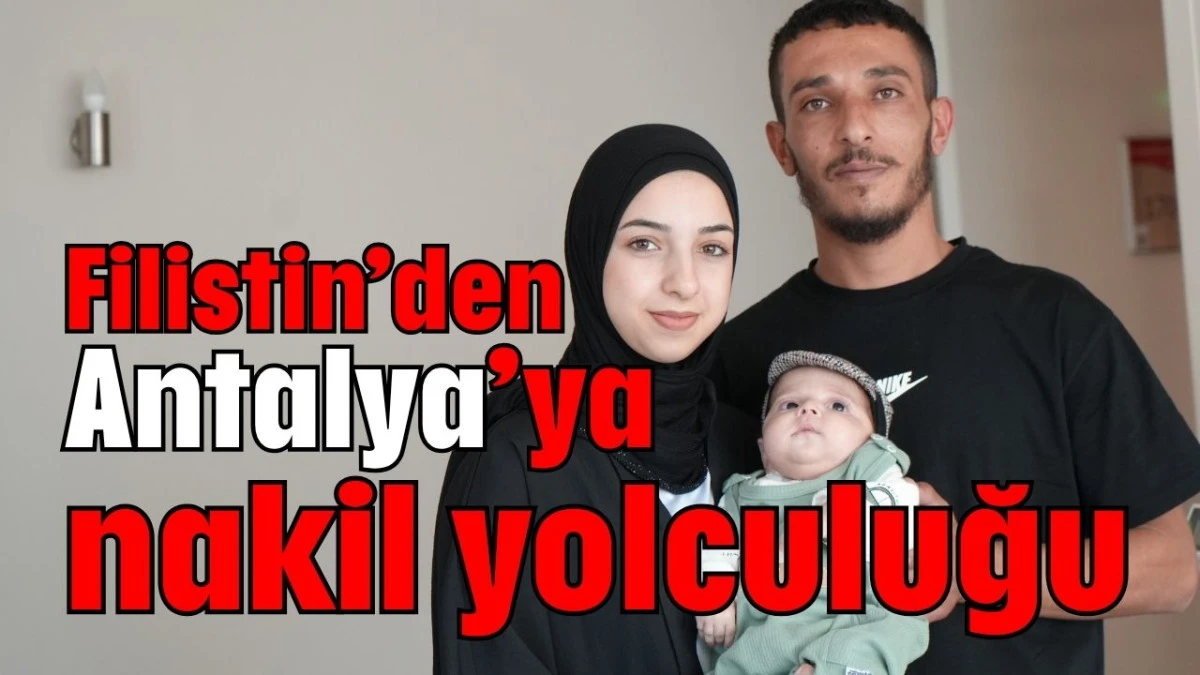 Filistin’den Antalya’ya nakil yolculuğu  