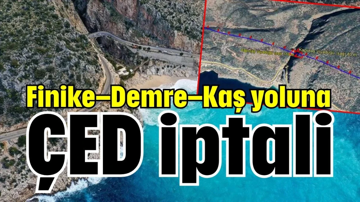 Finike–Demre–Kaş yoluna ÇED iptali