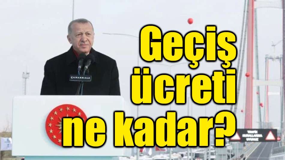 Geçiş ücreti ne kadar? 