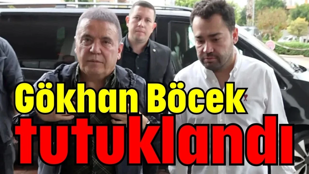 Gökhan Böcek tutuklandı  