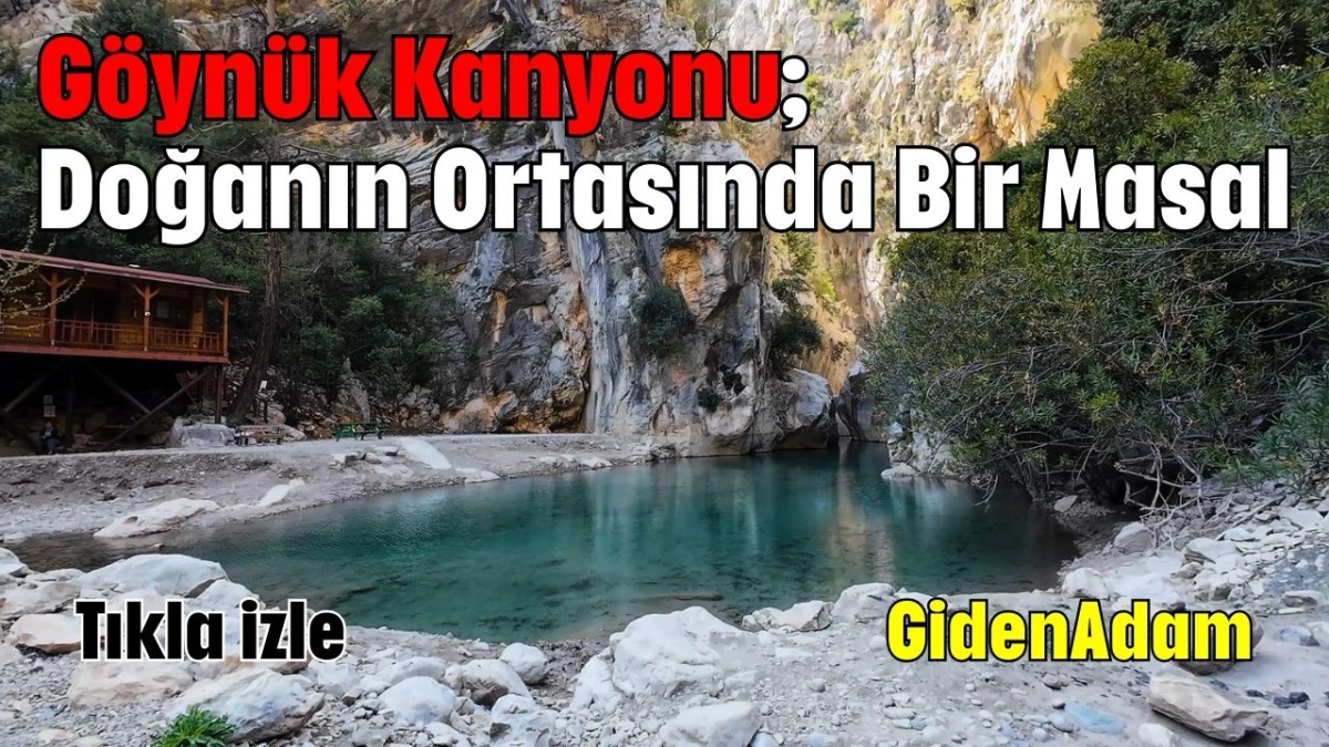 Göynük Kanyonu; Doğanın ortasında bir masal