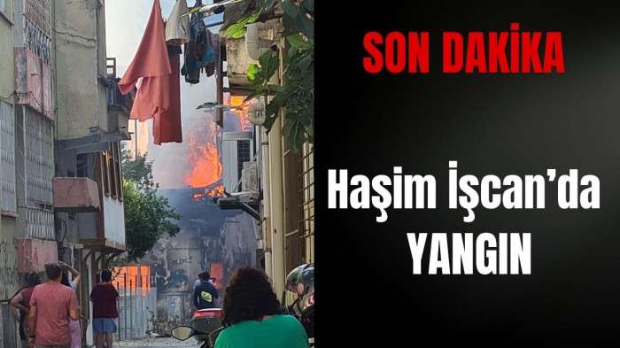 Haşim İşcan’da yangın