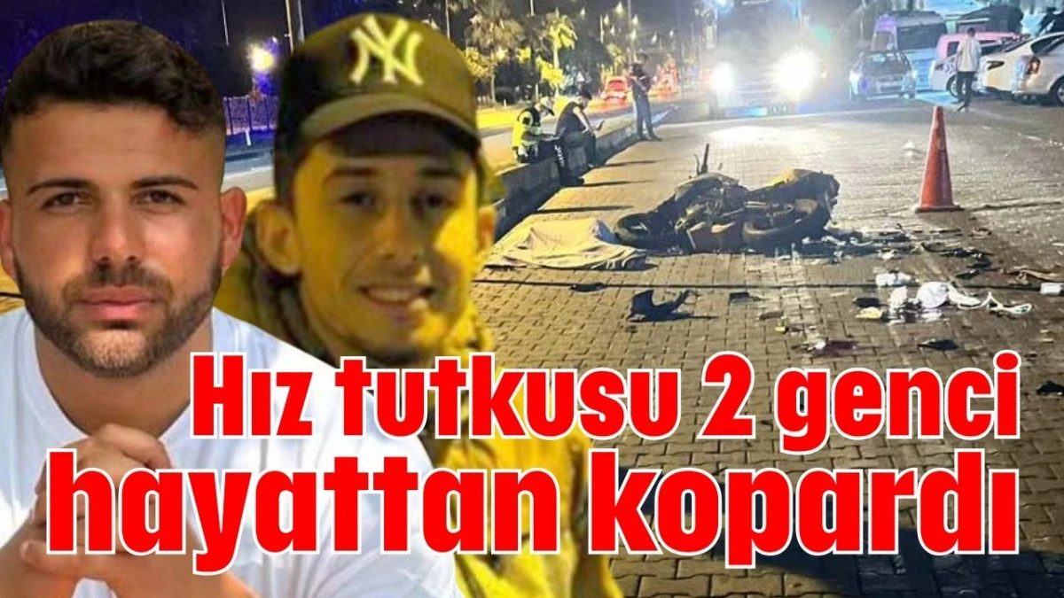 Hız tutkusu 2 genci hayattan kopardı  