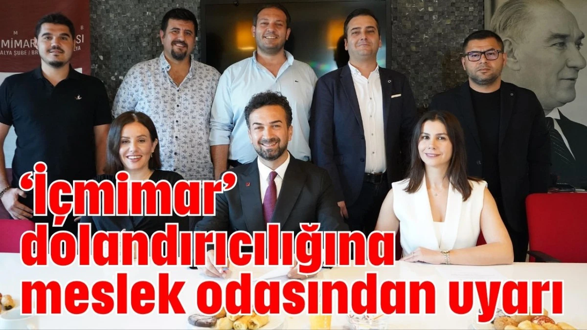 ‘İçmimar’ dolandırıcılığına meslek odasından uyarı  