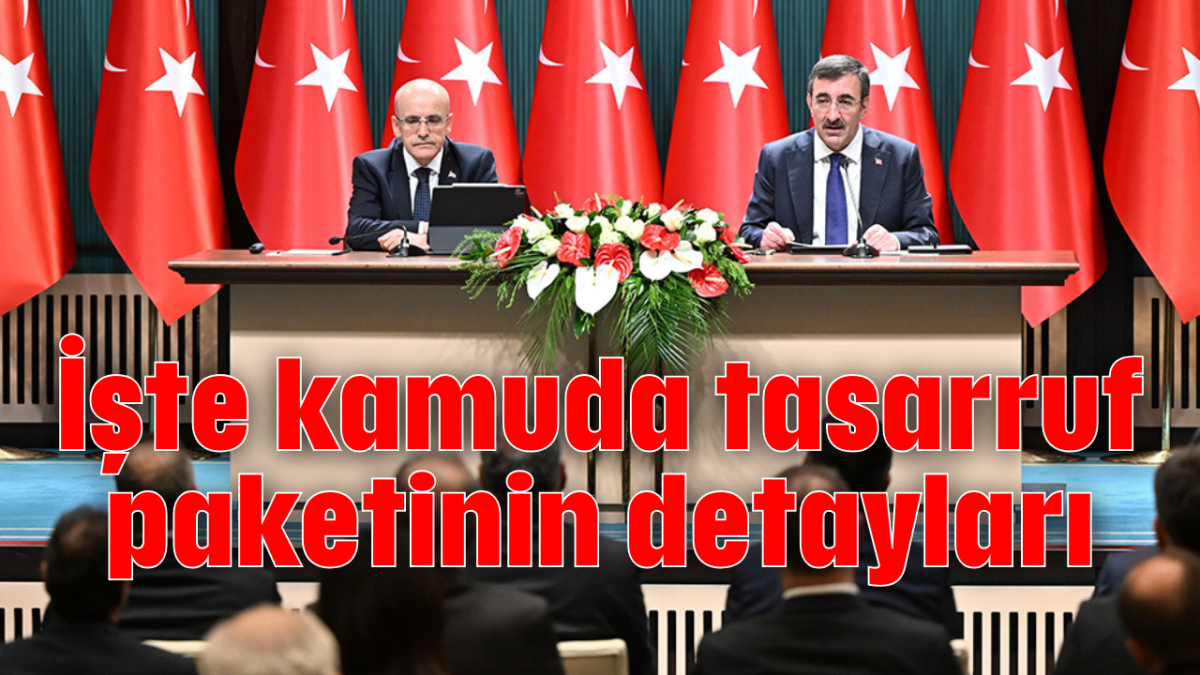 İşte kamuda tasarruf paketinin detayları