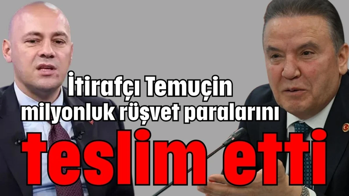 İtirafçı Temuçin milyonluk rüşvet paralarını teslim etti  