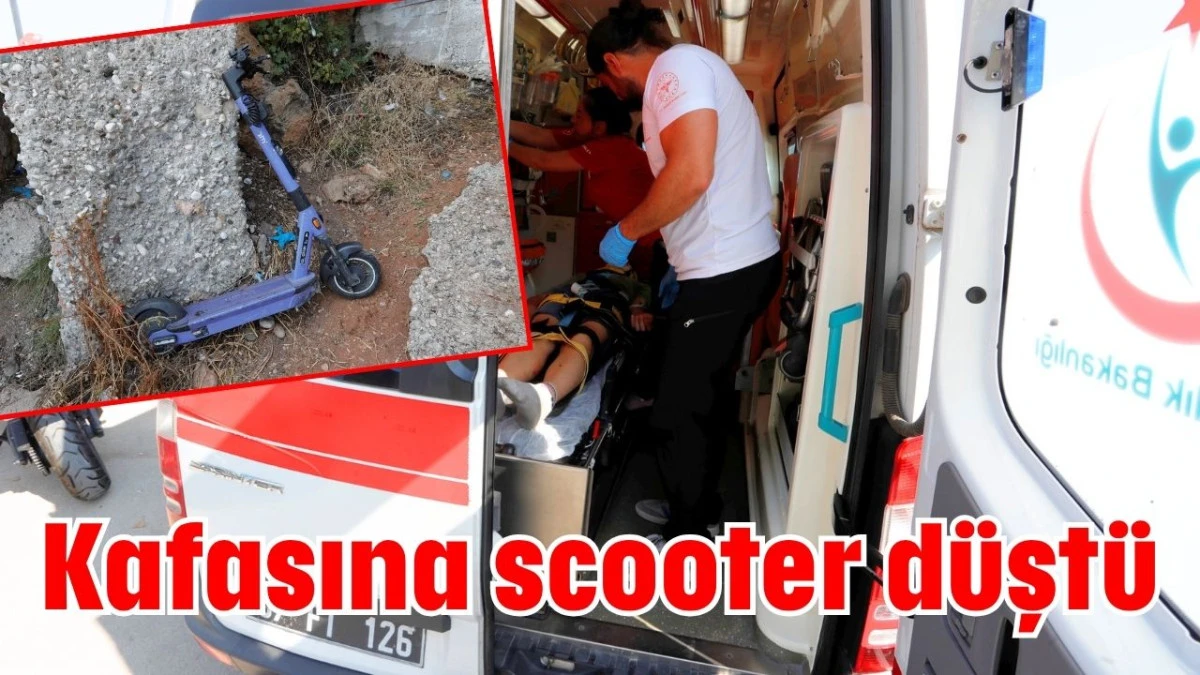 Kafasına scooter düştü  