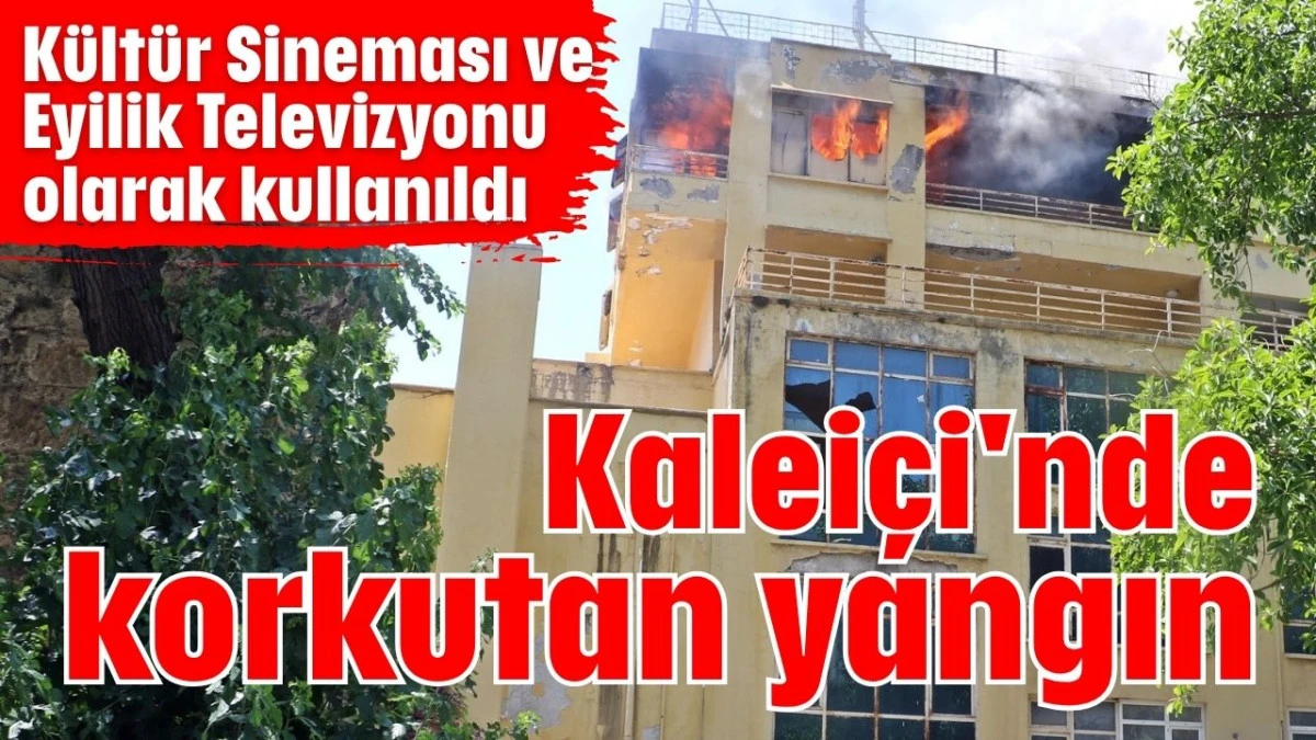 Kaleiçi'nde korkutan yangın 