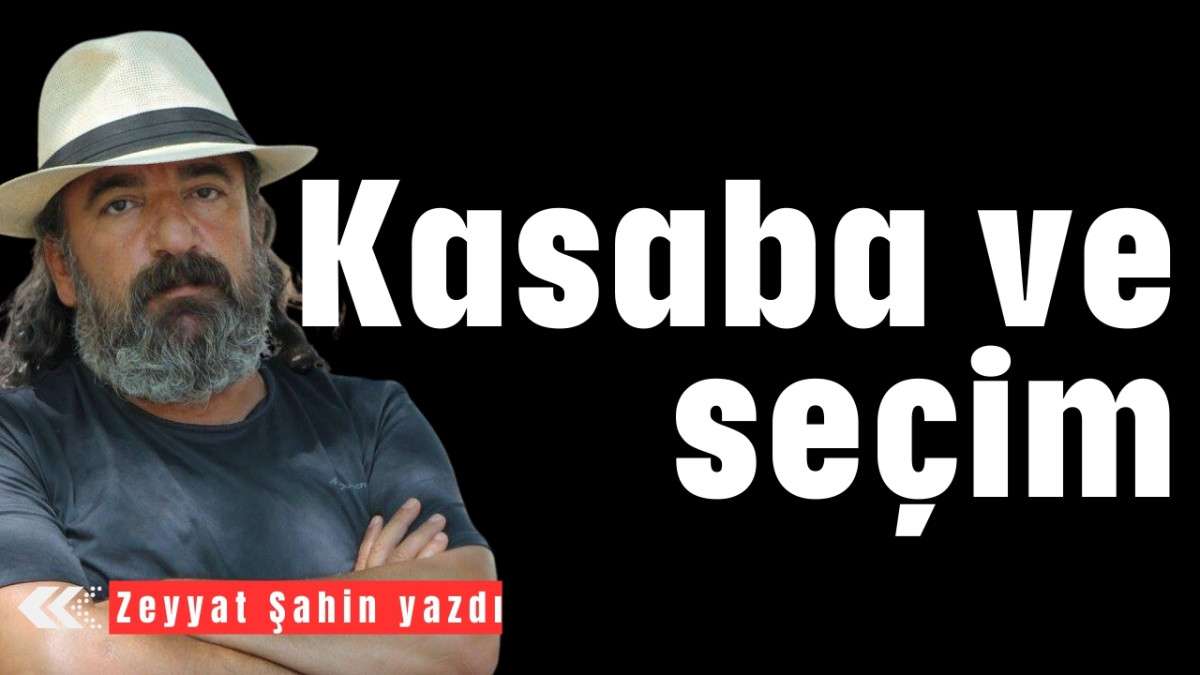 Kasaba ve seçim