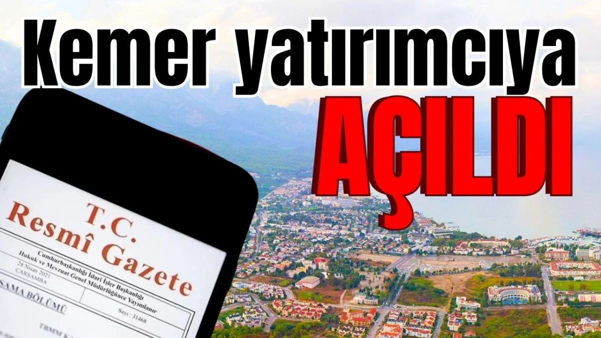Kemer yatırımcıya a&ccedil;ıldı