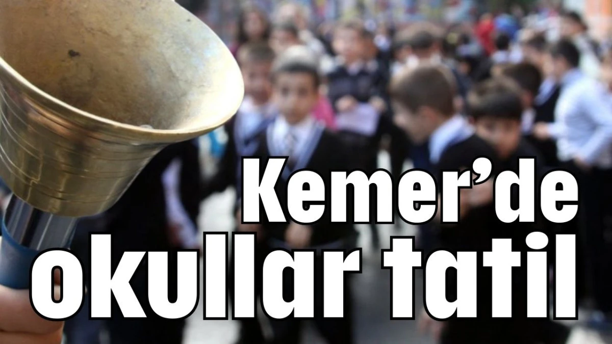 Kemer'de okullar tatil 