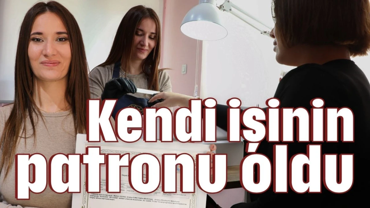 Kendi işinin patronu oldu 