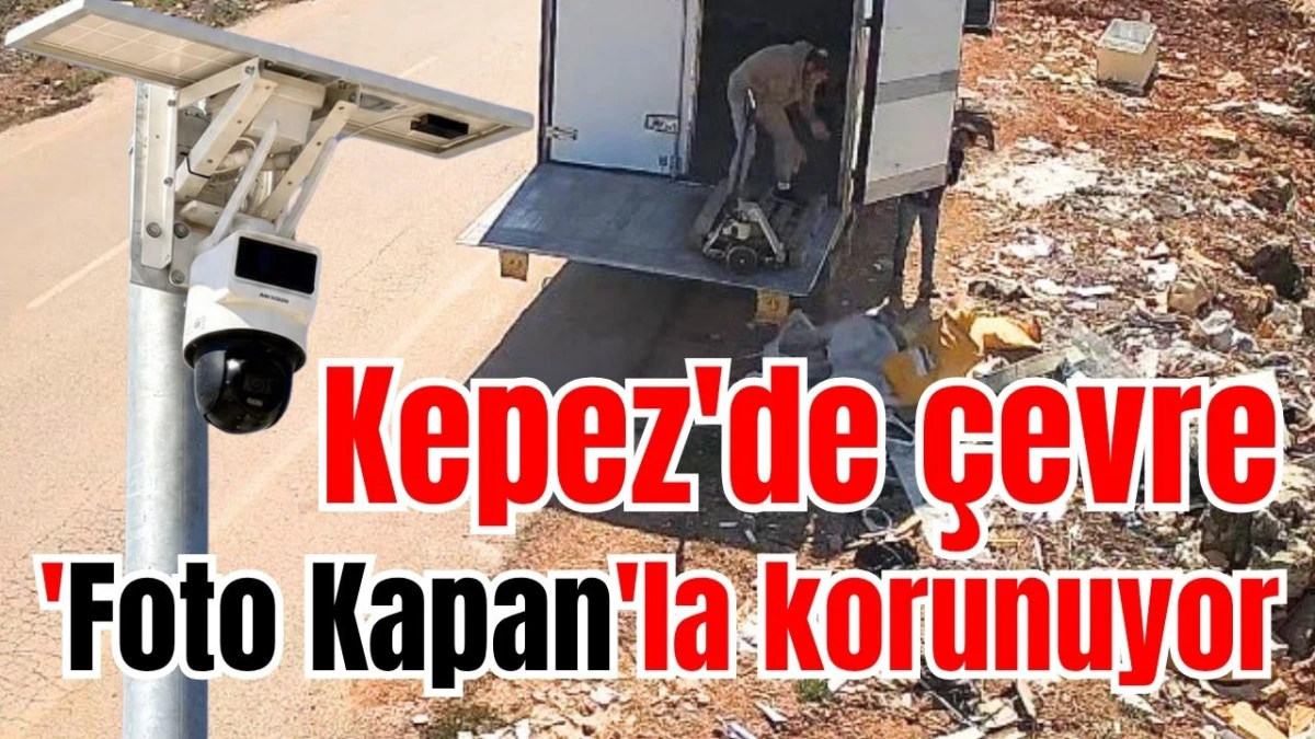 Kepez'de &ccedil;evre 'Foto Kapan'la korunuyor