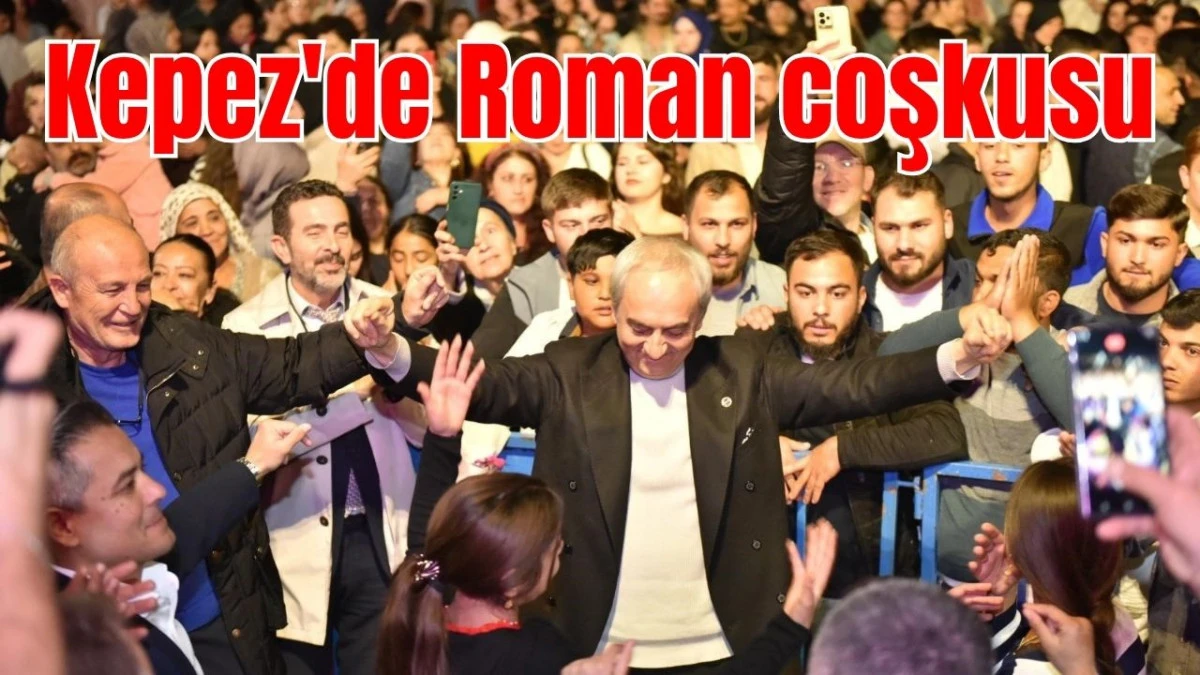 Kepez'de Roman coşkusu 