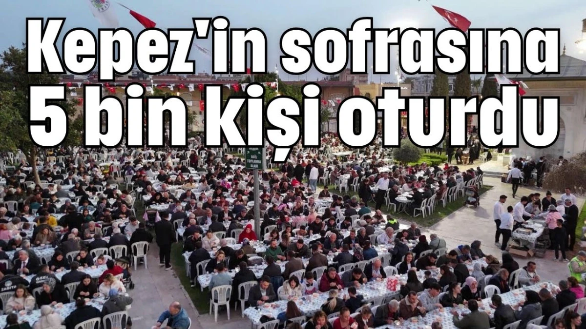 Kepez'in sofrasına 5 bin kişi oturdu