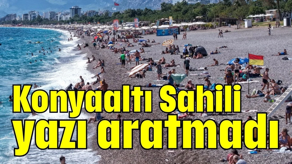 Konyaaltı Sahili yazı aratmadı  