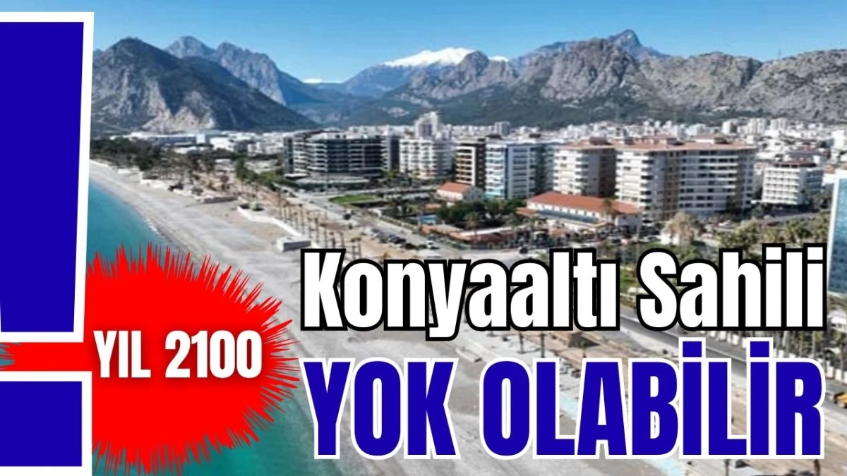 Konyaaltı Sahili yok olabilir!