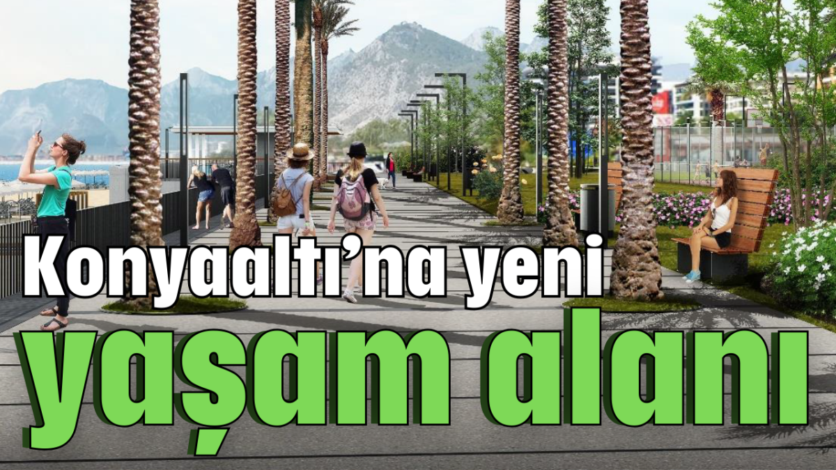 Konyaaltı'na yeni yaşam alanı  