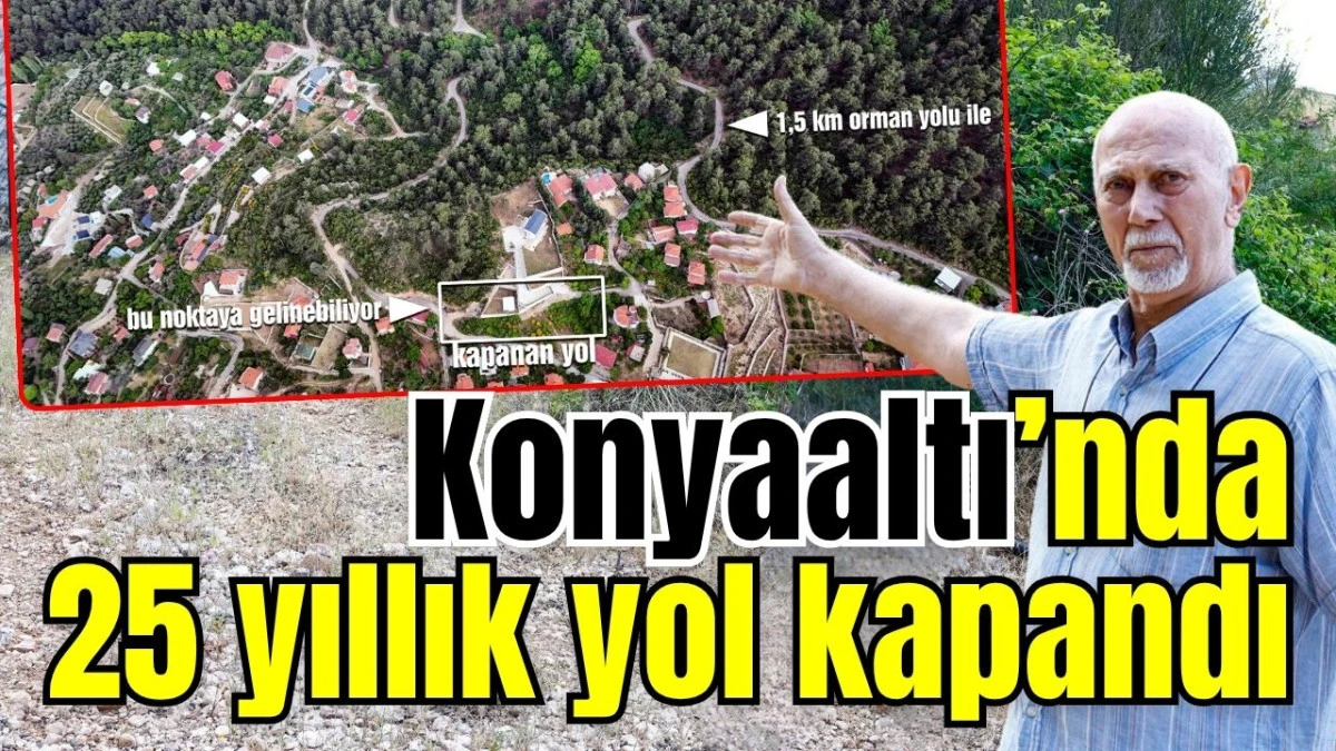 Konyaaltı&rsquo;nda 25 yıllık yol kapandı
