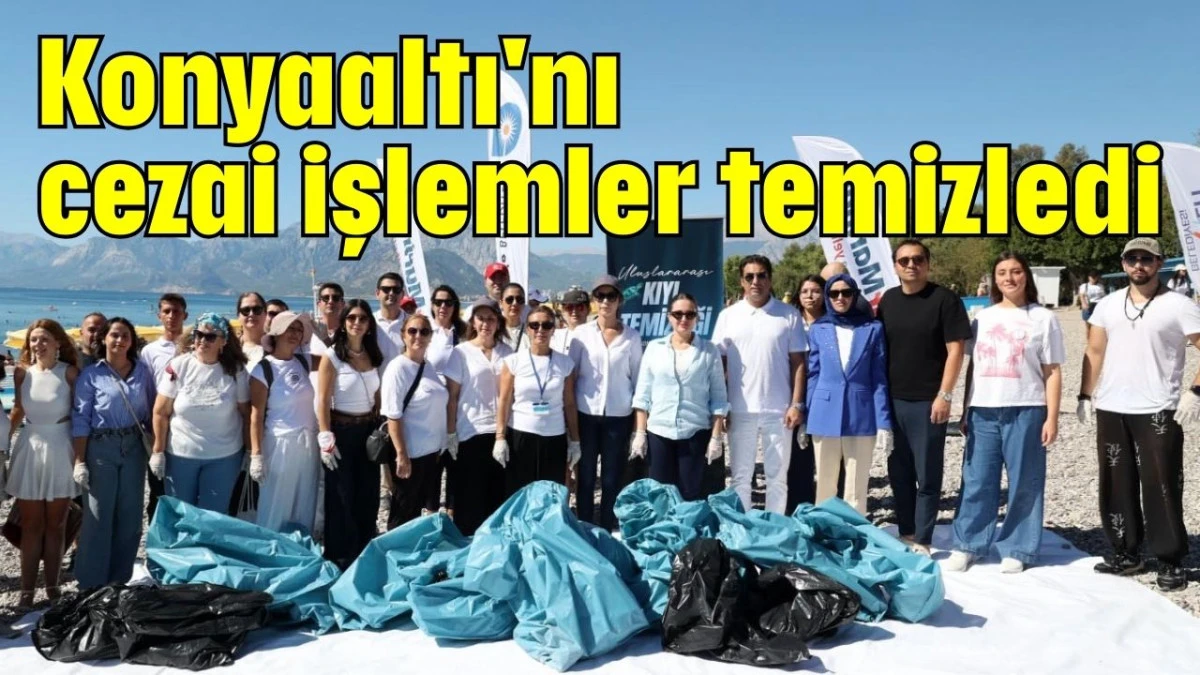 Konyaaltı'nı cezai işlemler temizledi  