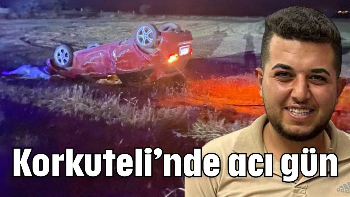 Korkuteli'nde acı gün  