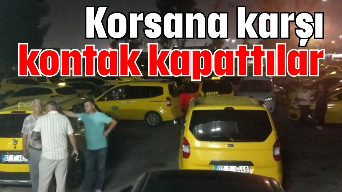 Korsana karşı kontak kapattılar  