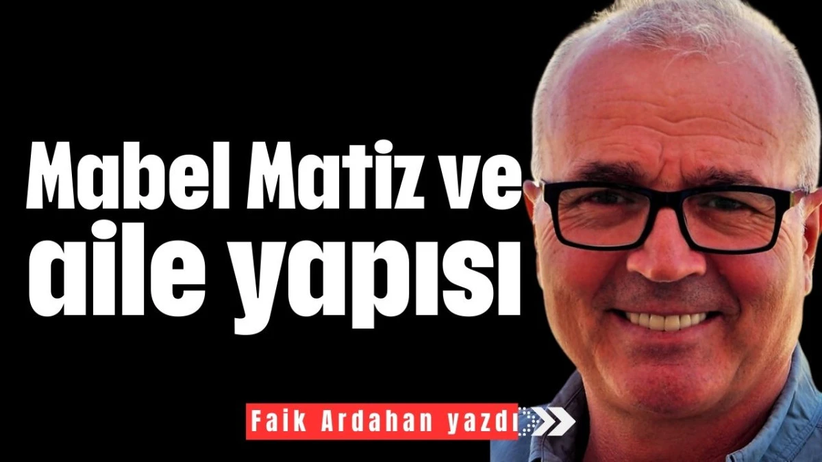 Mabel Matiz ve aile yapısı 