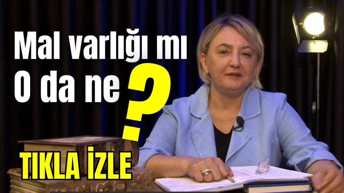 Mal varlığı mı? O da ne?  