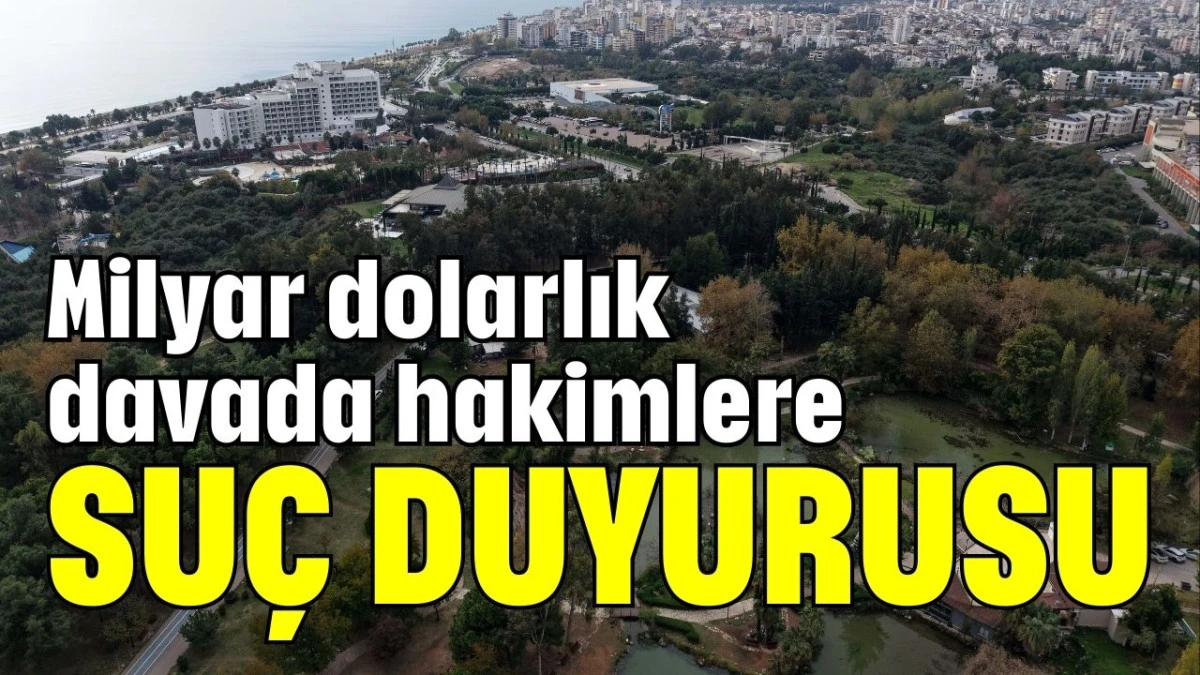 Milyar dolarlık davada hakimlere su&ccedil; duyurusu 