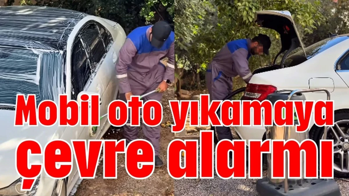 Mobil oto yıkamaya &ccedil;evre alarmı 