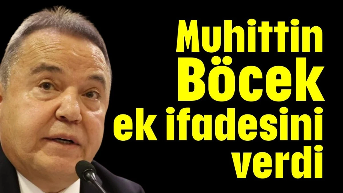 Muhittin B&ouml;cek ek ifadesini verdi  